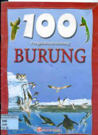100 pengetahuan tentang ; burung