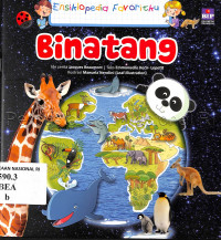 Binatang : ensiklopedia favoritku