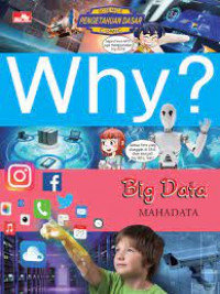 Why? Big data; mahadata