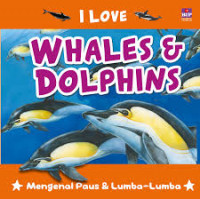 I Love,  Whales & Dolphins