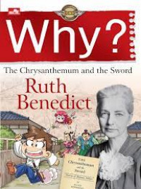 Why? ruth benedict; the chrysanthemum and the sword