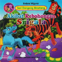 Seri Dongeng Binatang ; Akibat kebohongan Srigala