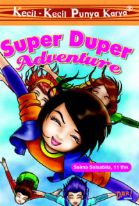 Kecil-kecil Punya Karya : Super Duper Adventure