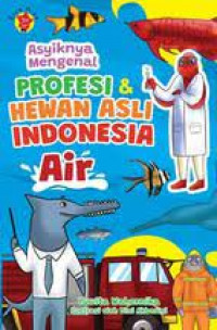Asyiknya mengenal profesi & hewan asli indonesia