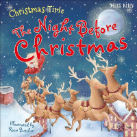 Christmas Time : The Night Before Christmas