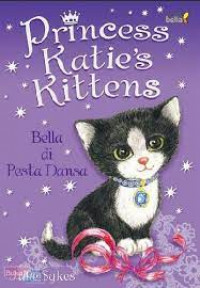 Princess Katie's Kittens : Bella di Pesta Dansa