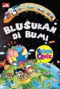 Blusukan di bumi ; science Quiz