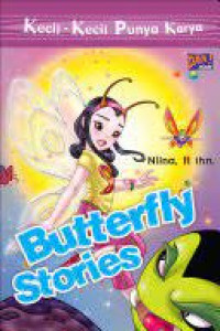 Kecil-Kecil Punya Karya : Butterfly Stories