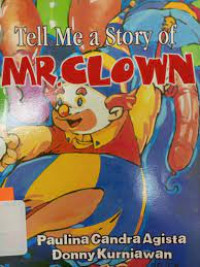 Tell Me a Story of : Mr. Clown