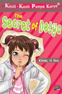 Kecil-Kecil Punya Karya : The Secret of Detya