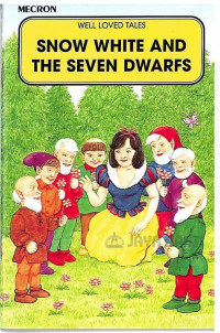 Well Loved Tales : Snow White and the Seven Dwarfs