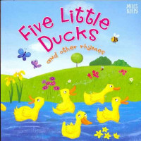 Five Little Ducks : and Other Rhymes