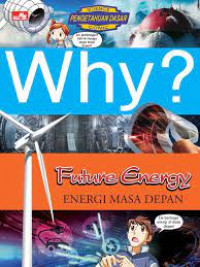 Why? future energy; energi masa depan