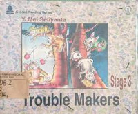 Graded Reading Series ; Trouble Makers ; Stage 3