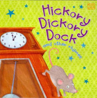 Hickory Dickory Dock : and Other Rhymes