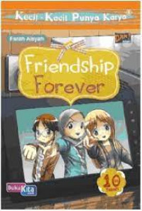 Kecil-Kecil Punya Karya : Friendship Forever