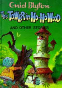 The Tower in hoho wood; and other Stories