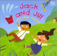 Jack and Jill : and Other Rhymes
