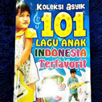 Koleksi asyik 101, lagu anak indonesia terfavorit