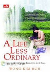 A life less ordinary