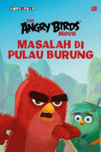 The Angry Birds Movie Masalah Di Pulau Burung