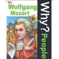 Why? People: wollfgang mozart
