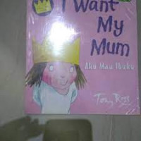I want my mum