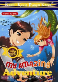 Kecil-kecil Punya Karya : My Amazing Adventure