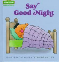 Say Good Night : Ucapkan Selamat Malam