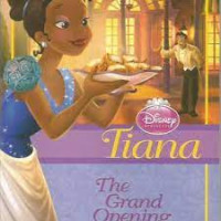 Disney ; tiana ;the grand opening