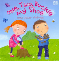 One, Two, Buckle My Shoe : and Other Rhymes