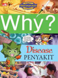 Why ? Disease ; penyakit