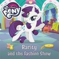My little pony ; rarity and the fashion show