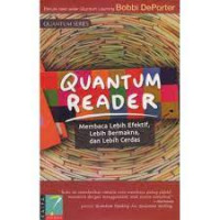 Quantum reader : membaca lebih efektif, lebih bermakna, dan lebih cerdas