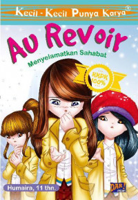 Kecil-kecil Punya Karya : Au Revoir