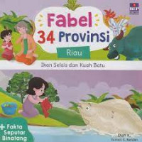 Fabel 34 provinsi riau; ikan selais dan kuah batu