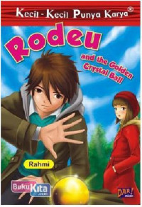 Kecil-Kecil Punya Karya : Rodeu and the Golden Crystal Ball