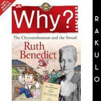 Why ? the chrysanthemum and the sword; ruth benedict