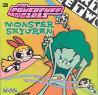 The powerpuff girls :Monster Sayuran