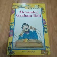 Seri tokoh ternama 9 : alexander graham bell