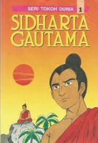 Seri Tokoh Dunia : Sidharta Gautama