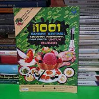 KISAH 1001 SMART EATING: MAKANAN, KEBIASAAN, DAN FAKTA UNTUK BUGAR
