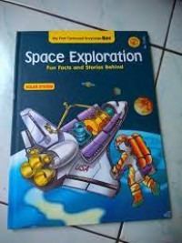 Space exploration ; fun gacts and stories behind; solar system