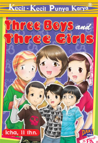 Kecil-kecil Punya Karya : Three Boys and Three Girls