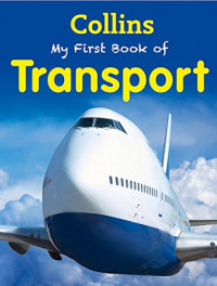 Collins : My First Book of Transport