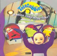 Teletubbies ; di mana tinky winky tidur?