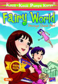 Kecil-Kecil Punya Karya : Fairy World : Serunya Dunia Peri