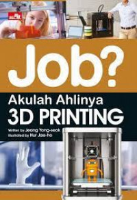 Job? : akulah ahlinya 3d printing