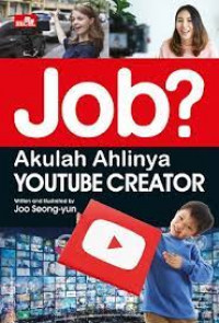 Job? : akulah ahlinyayoutube creator