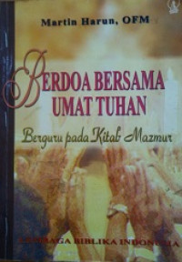 Berdoa bersama umat Tuhan : berguru pada kitab Mazmur